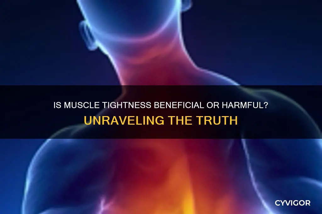 is muscle tightness good