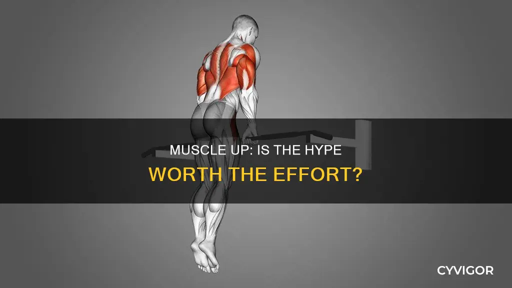 is muscle up worth it