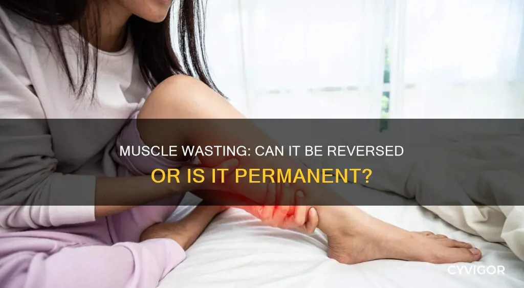 is muscle wasting permanent