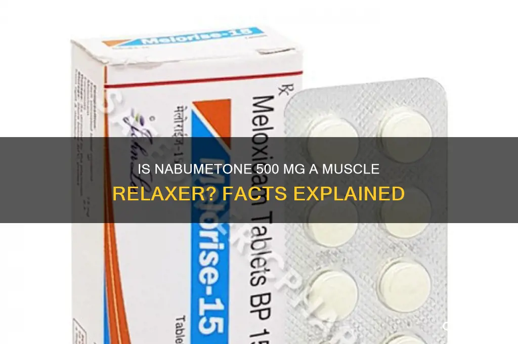 is nabumetone 500 mg a muscle relaxer