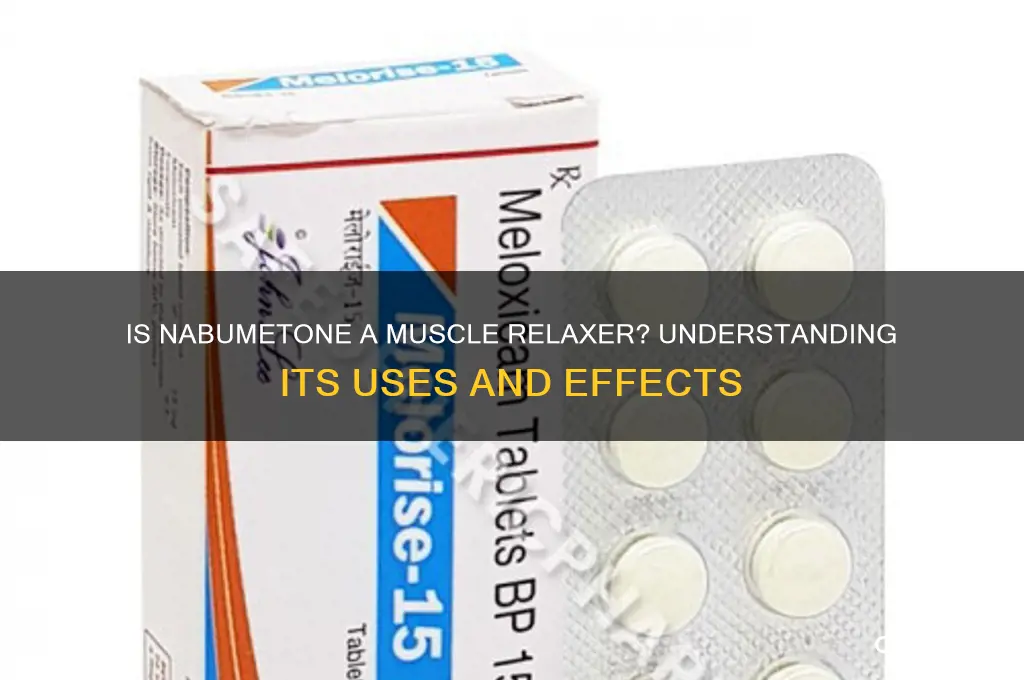 is nabumetone a muscle relaxer
