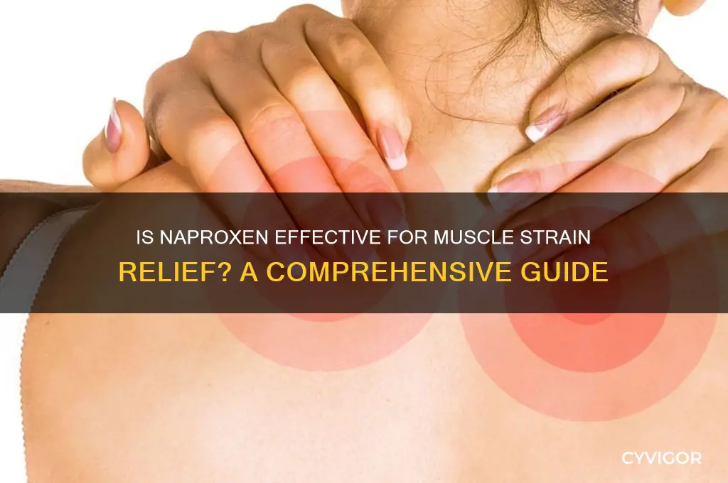 is naproxen good for muscle strain