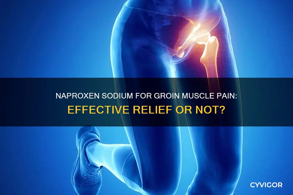 is naproxen sodium good for groin muscle pain