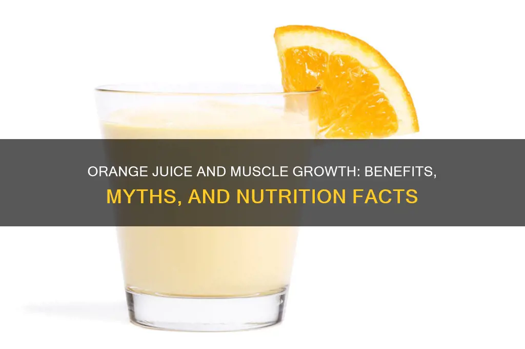 is orange juice good for muscle growth