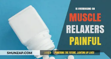 Is Overdosing on Muscle Relaxers Painful? Understanding the Risks