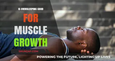 Oversleeping and Muscle Growth: Benefits or Hindrance for Fitness?