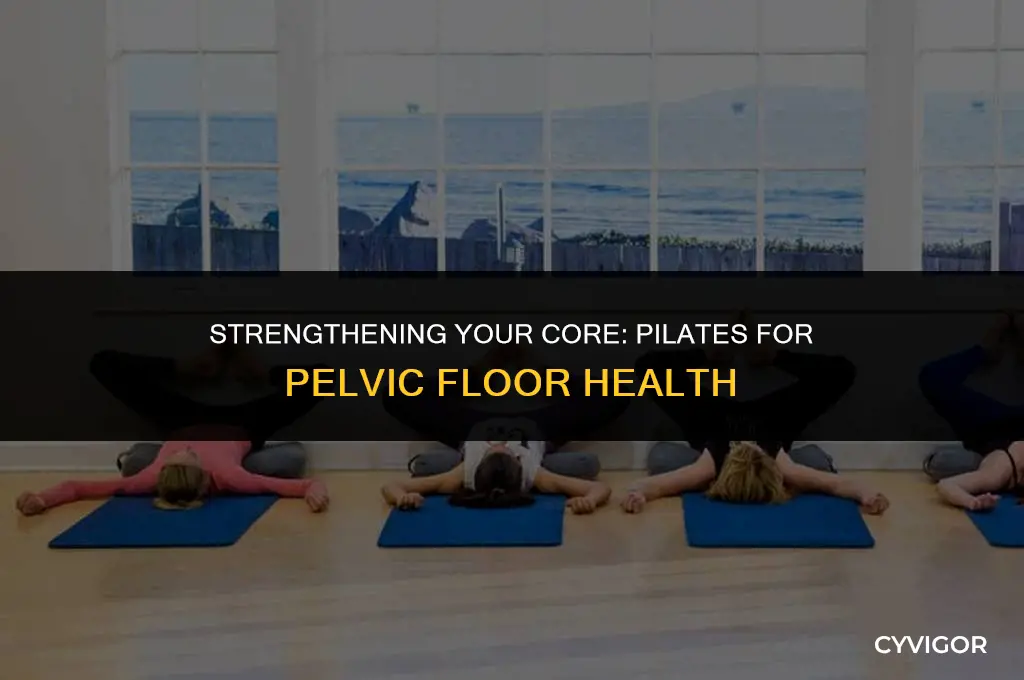 is pilates good for pelvic floor muscles