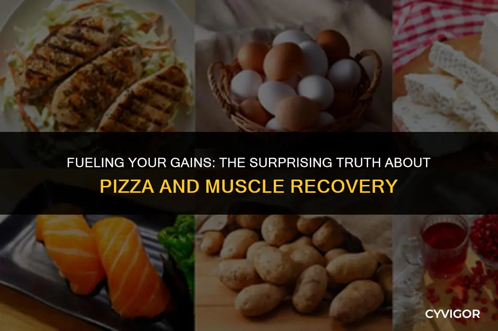 is pizza good for muscle recovery