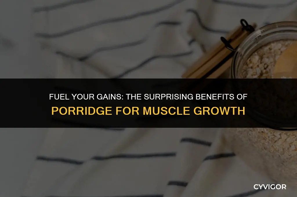 is porridge good for muscle growth
