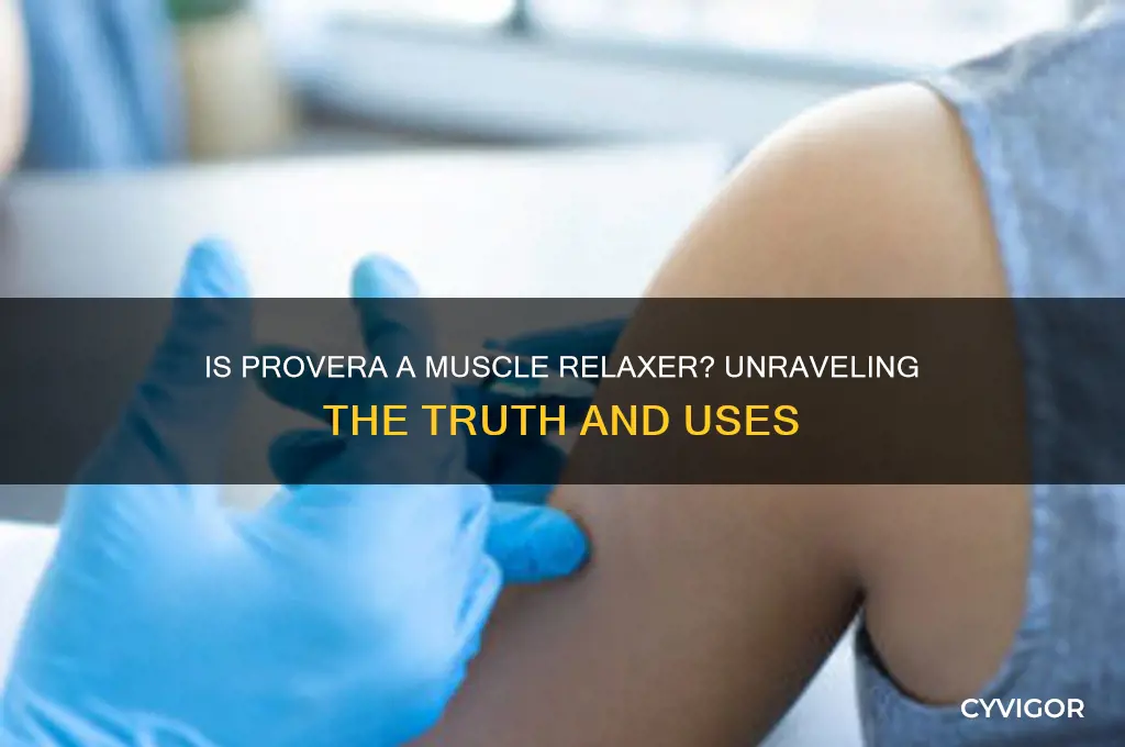 is provera a muscle relaxer