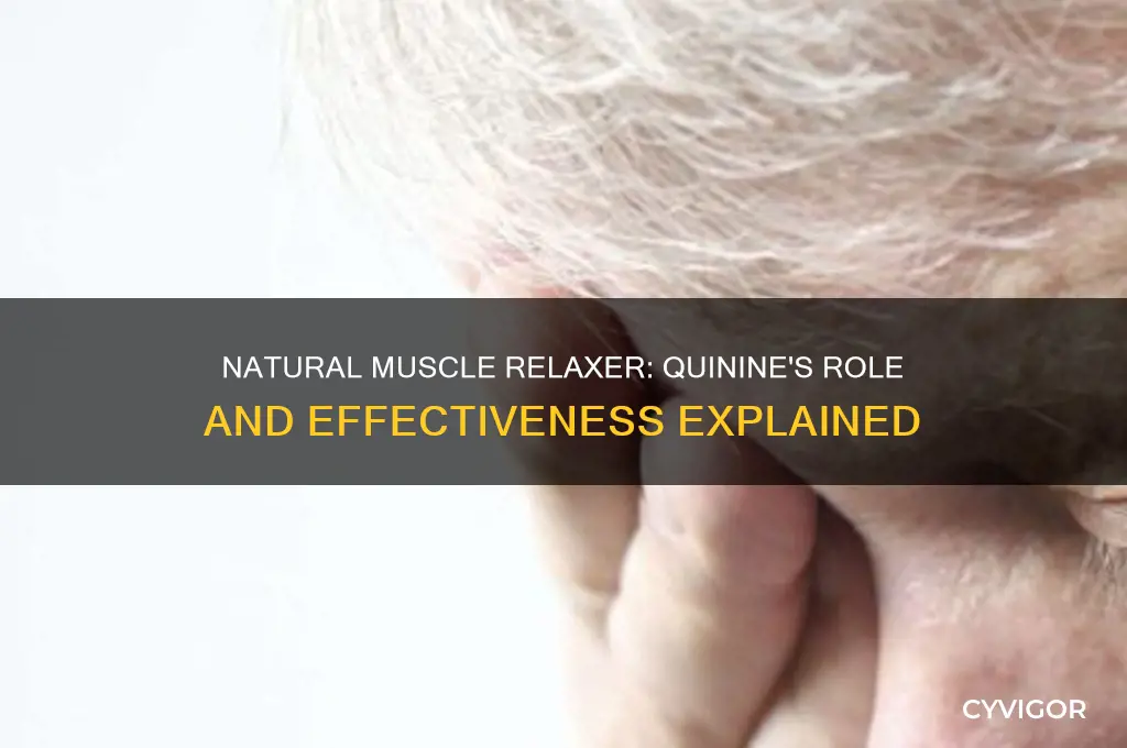 is quinine 1 natural muscle relaxer
