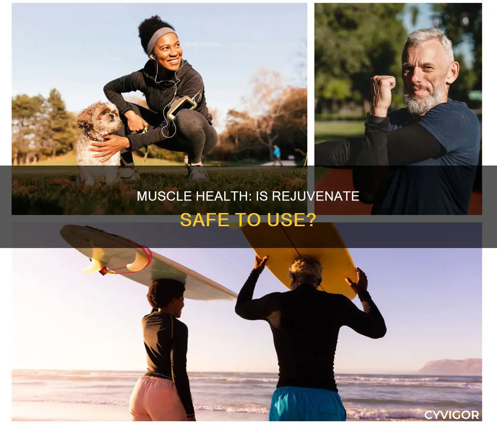 is rejuvenate muscle health safe