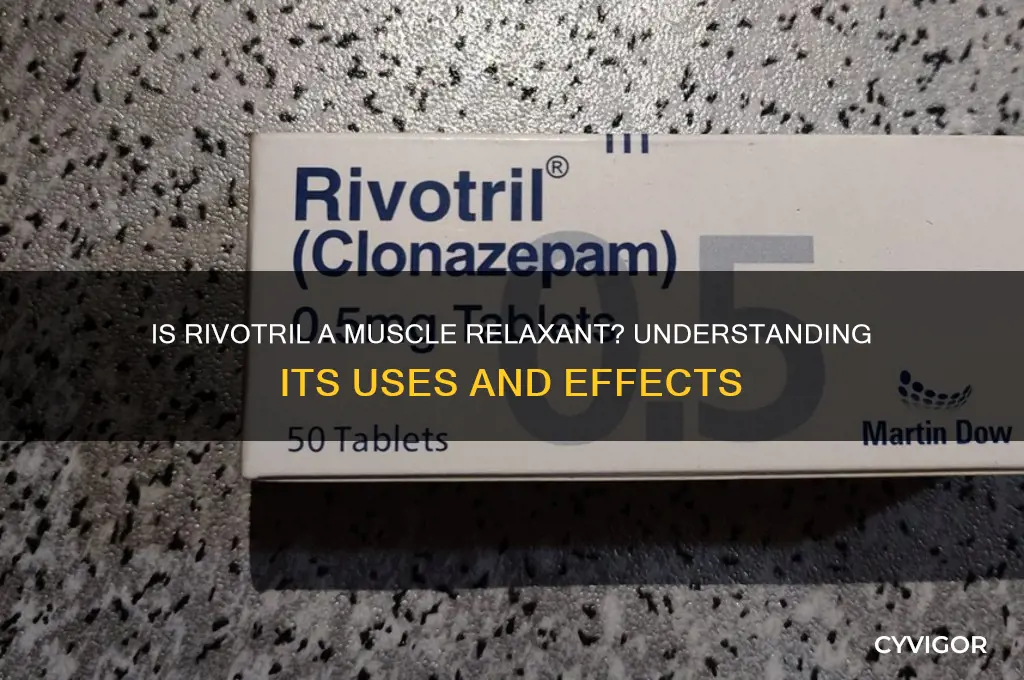is rivotril a muscle relaxant