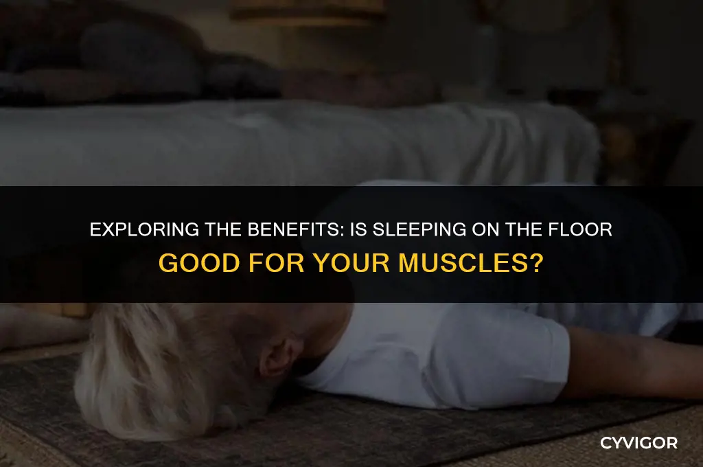 is sleeping on floor good for muscles