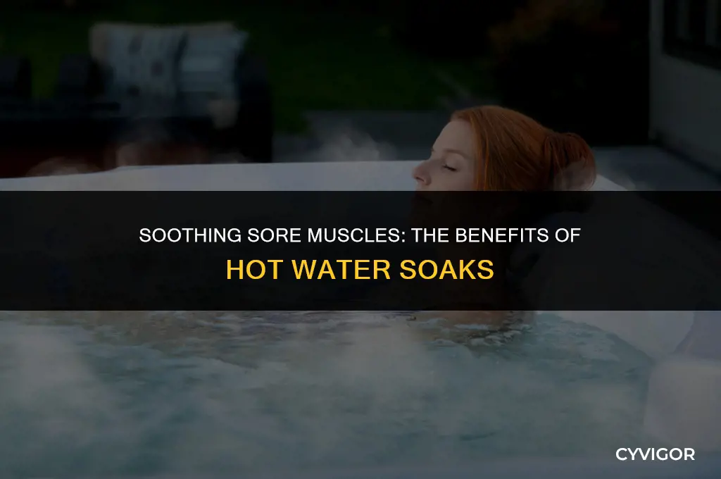 is soaking in hot water good for sore muscles