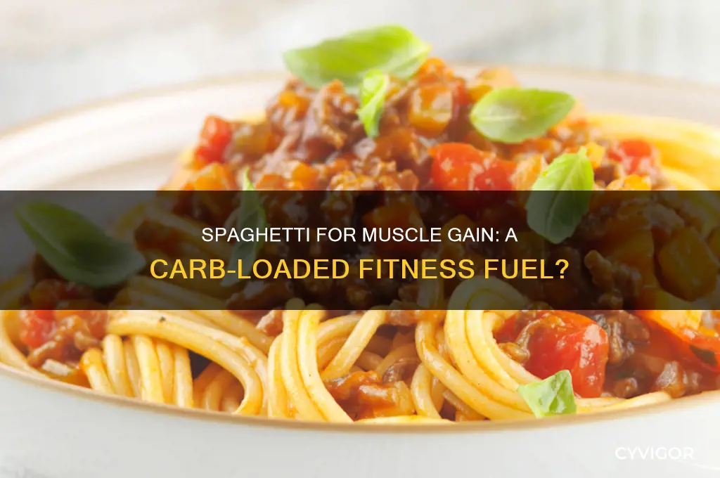 is spaghetti good for gaining muscle