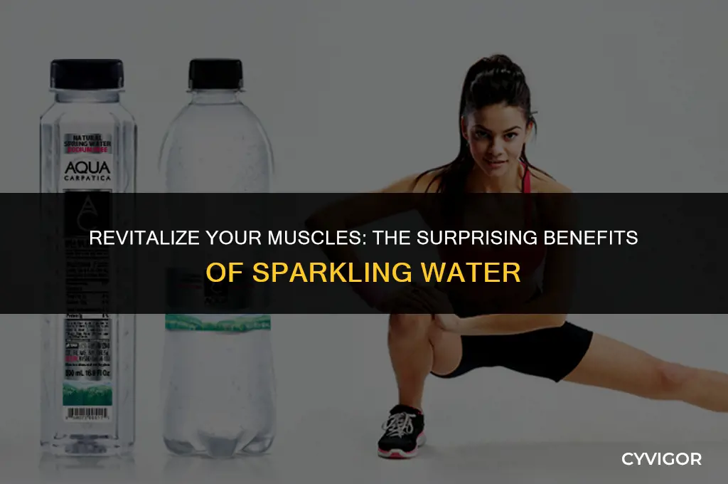 is sparkling water good for muscles