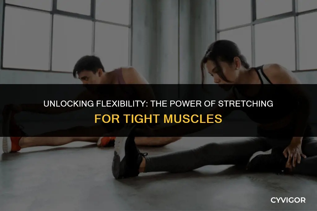 is stretching good for tight muscles