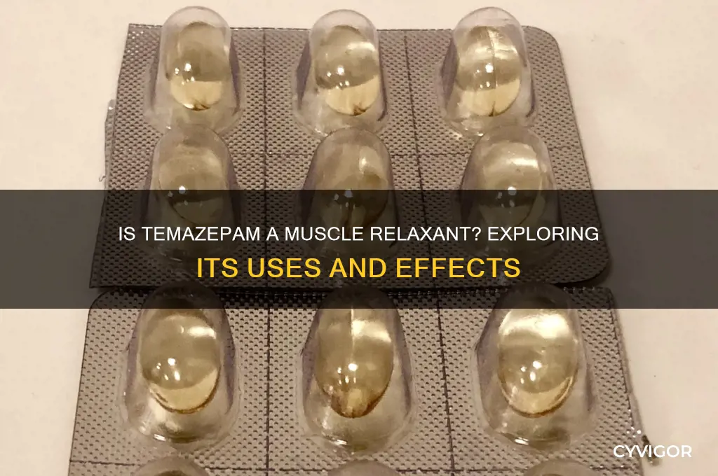 is temazapan a muscle relaxant