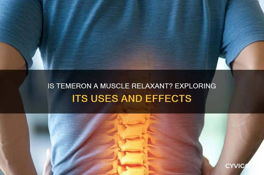 is temeron a muscle relaxant