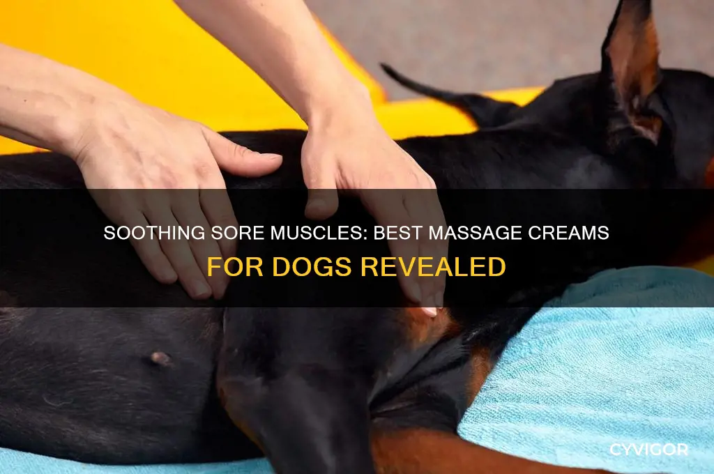 is there a massage cream for dogs for sore muscles