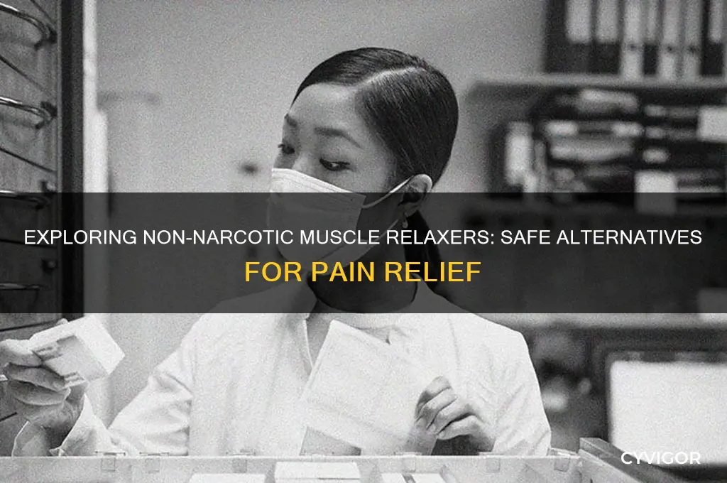 is there a non narcotic muscle relaxer