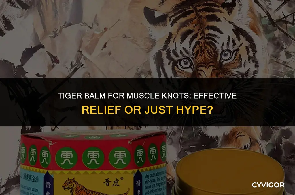 is tiger balm good for muscle knots