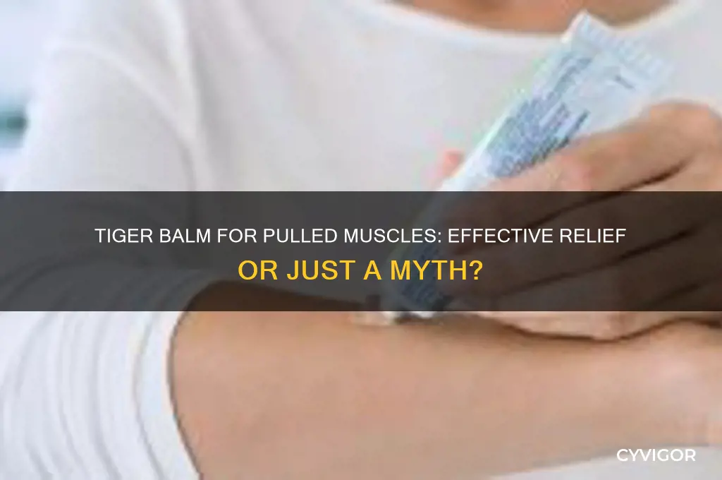 is tiger balm good for pulled muscles