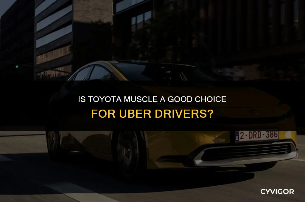 is toyota muscle good for uber