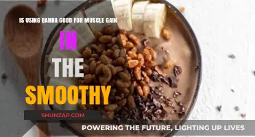 Banana Smoothies: Effective Muscle Gain Fuel or Just a Myth?