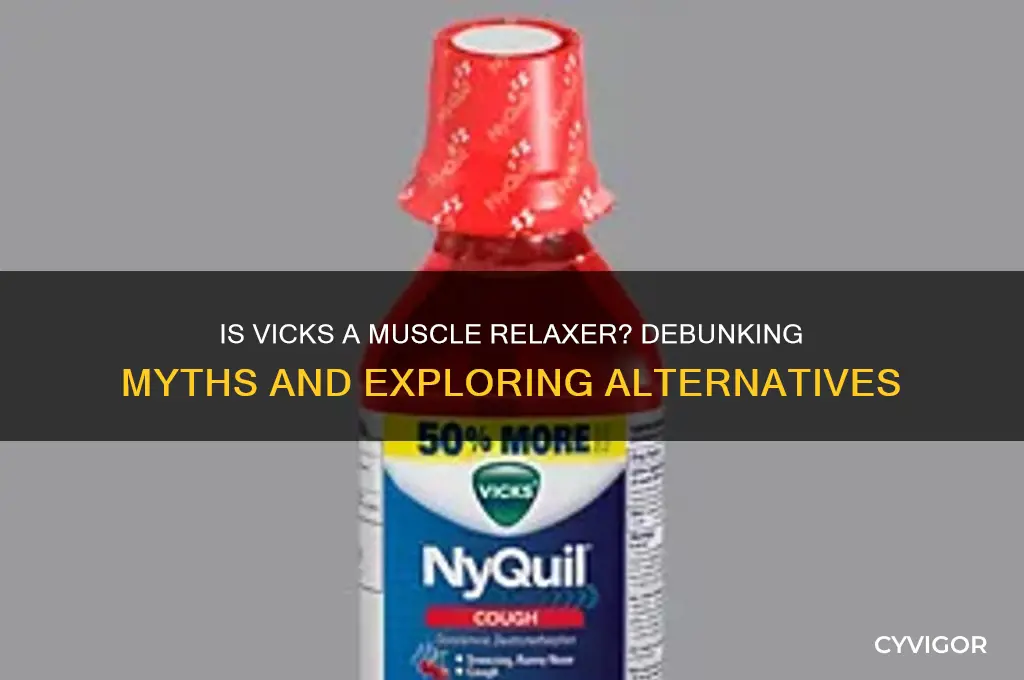 is vicks a muscle relaxer
