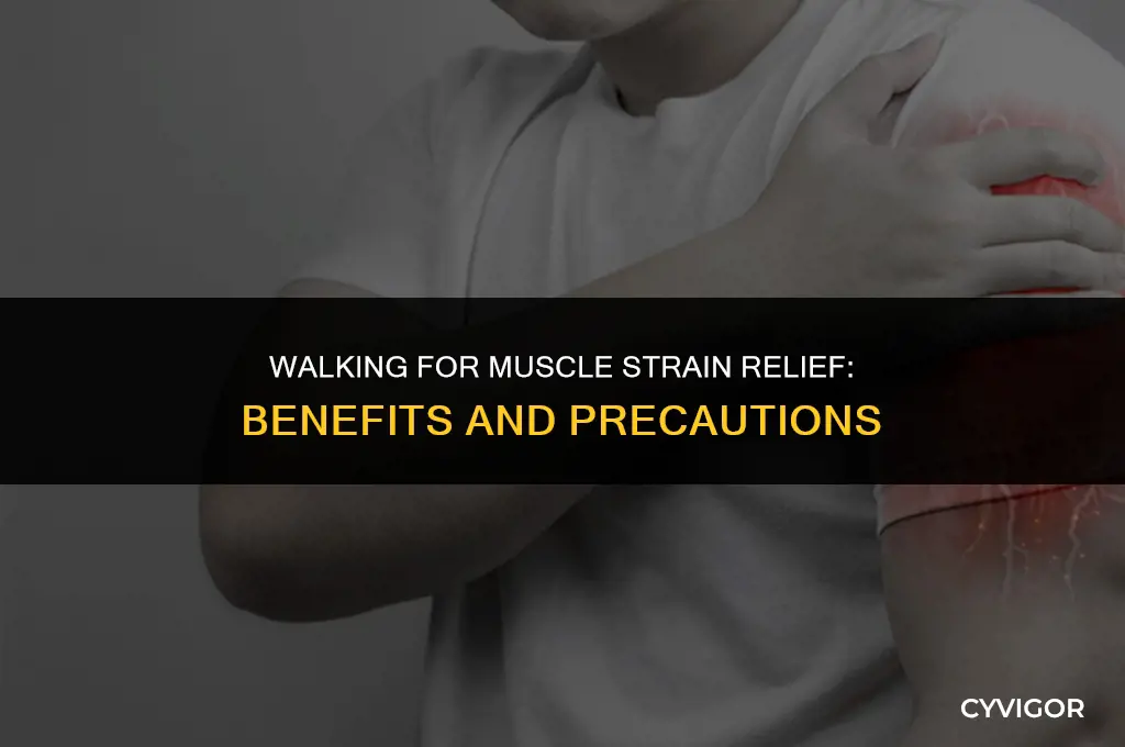 is walking good for muscle strain
