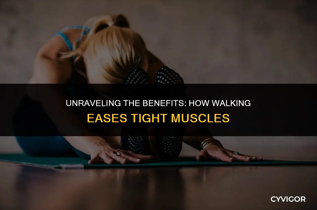 is walking good for tight muscles