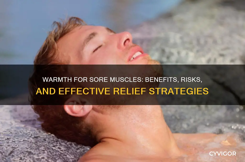 is warmth good for sore muscles