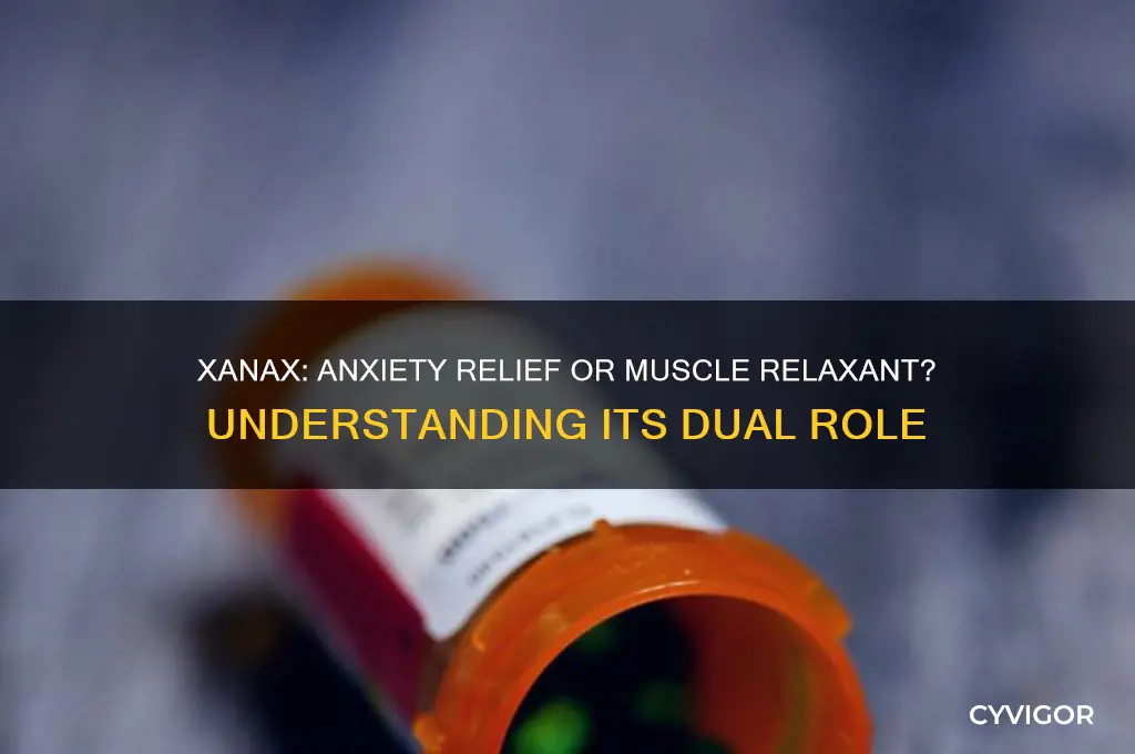 is xanax a muscle relaxant as well as anxiety med