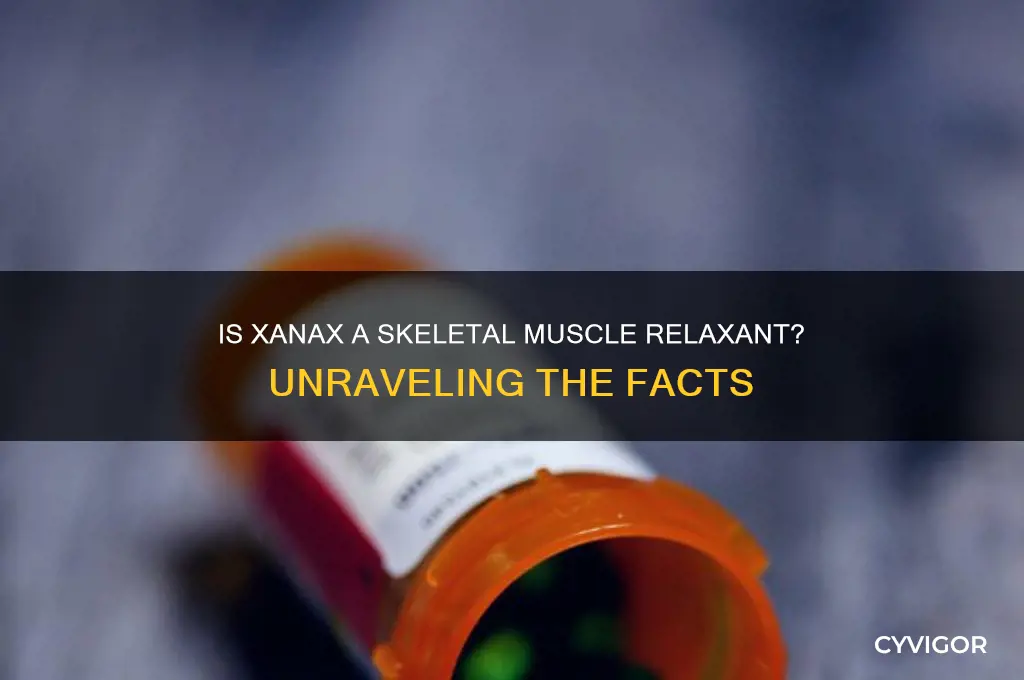 is xanax a skeletal muscle relaxant