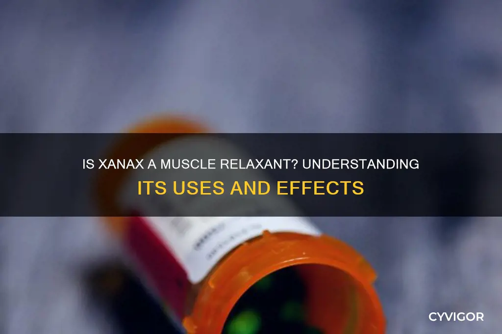 is xanaxa muscle relaxant