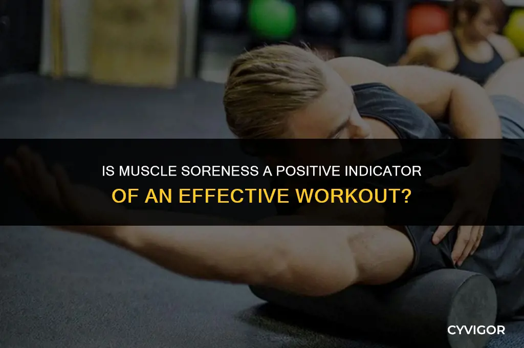 is your muscles being sore a good thing