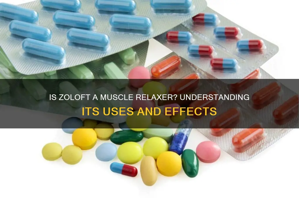 is zoloft a muscle relaxer