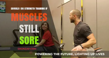 Sore Muscles After Strength Training: Should You Keep Going?