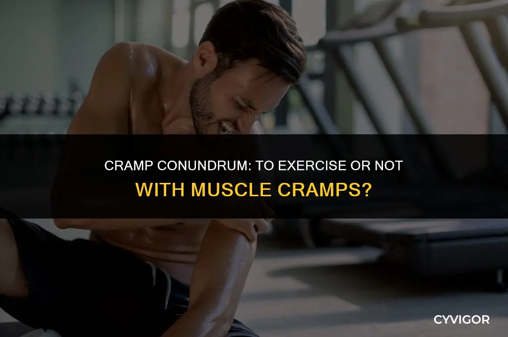 should i exercise with muscle cramps