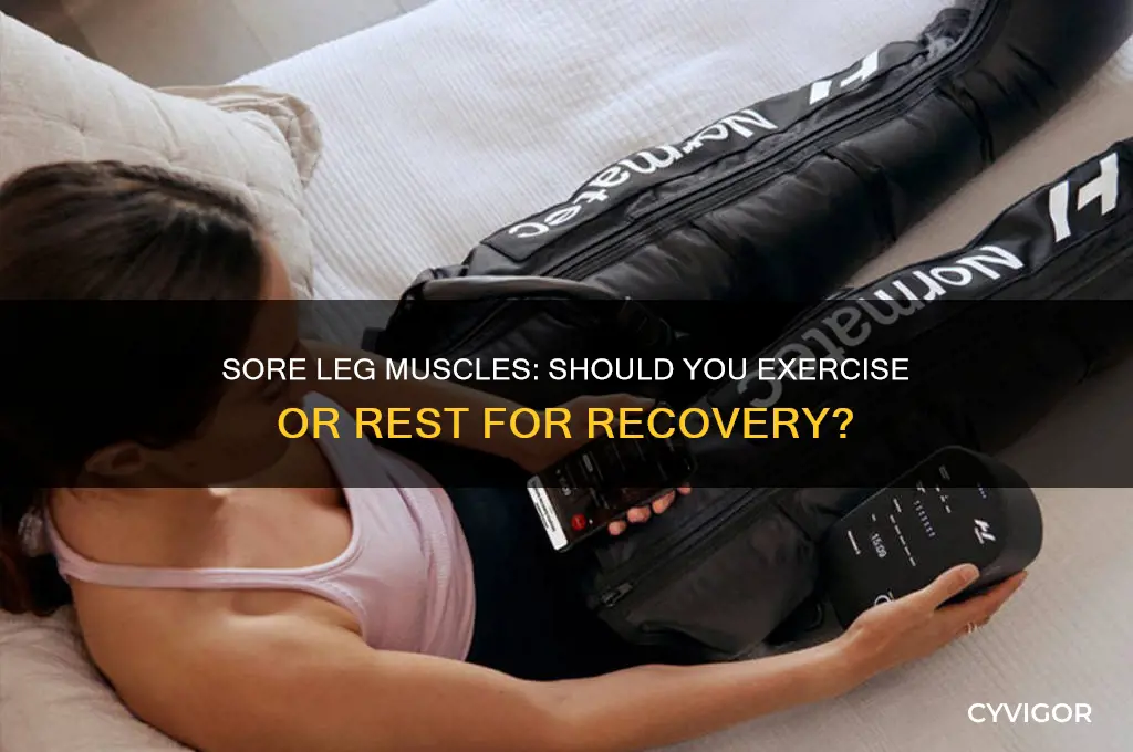 should i exercise with sore leg muscles