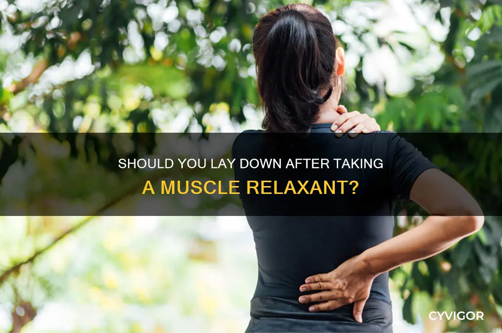 should i lay down after taking a muscle relaxant