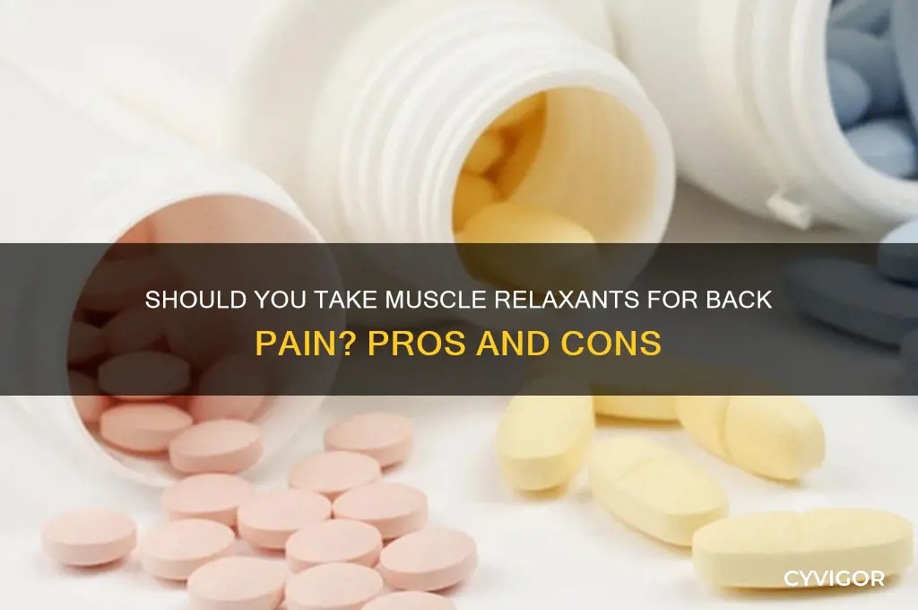 should i take muscle relaxants for back pain