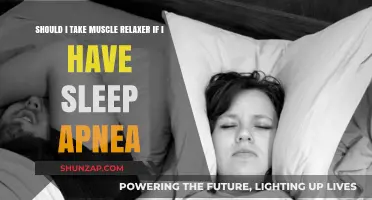 Muscle Relaxers and Sleep Apnea: Safe Combination or Risky Choice?