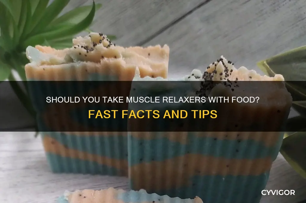 should i take my muscle relaxers with fast