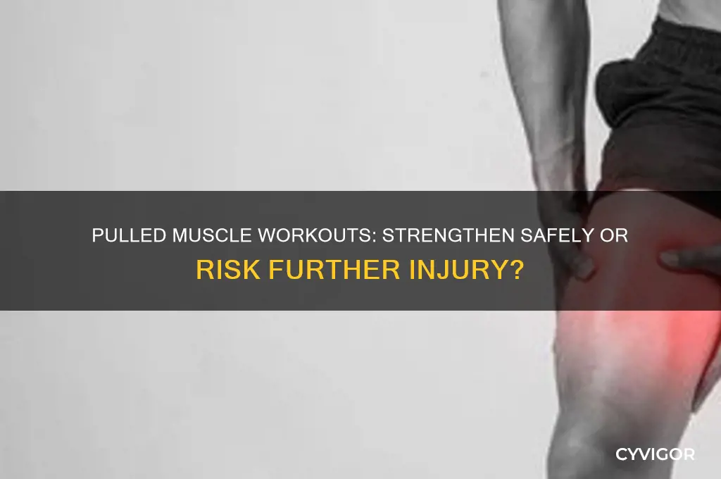 should i work out woth pullef muscle to make stronger