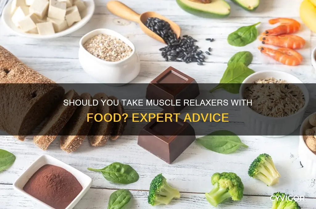 should muscle relaxers be taken with food