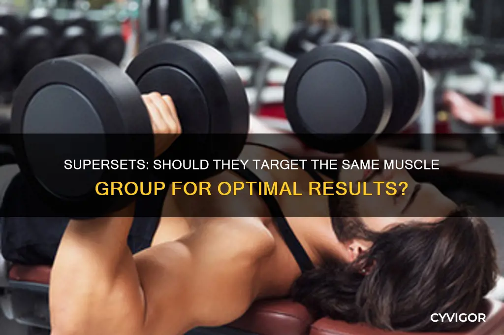 should supersets work the same muscle