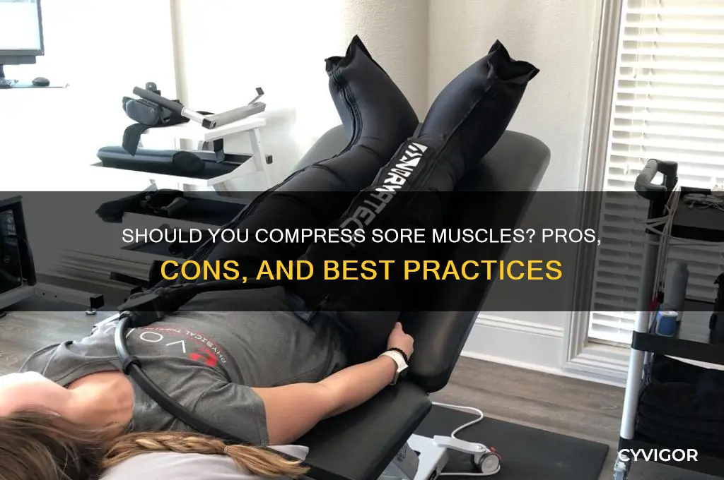 should you compress a sore muscles